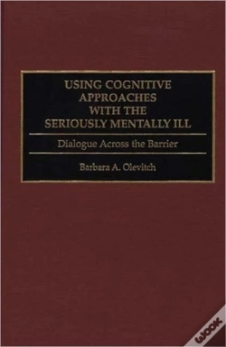 Capa do artigo Using Cognitive Approaches With The Seriously Mentally Ill