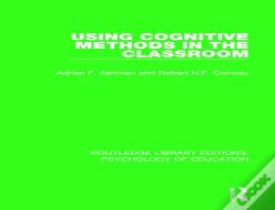Using Cognitive Methods In The Classroom