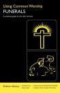 Using Common Worship: Funerals - Preview