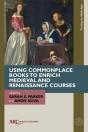 Using Commonplace Books To Enrich Medieval And Renaissance Courses - Preview