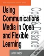 Using Communications Media In Open And Flexible Learning