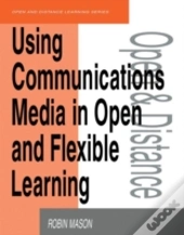 Using Communications Media In Open And Flexible Learning