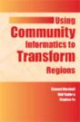 Using Community Informatics To Transform Regions - Preview
