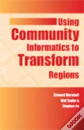 Using Community Informatics To Transform Regions