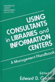 Capa do artigo Using Consultants In Libraries And Information Centers