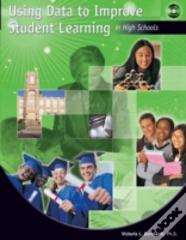 Using Data To Improve Student Learning In High Schools