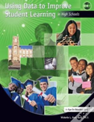 Using Data To Improve Student Learning In High Schools