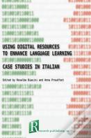 Using Digital Resources To Enhance Language Learning - Case Studies In Italian