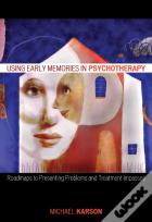 Using Early Memories In Psychotherapy