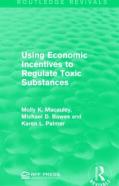 Using Economic Incentives To Regulate Toxic Substances