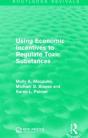Using Economic Incentives To Regulate Toxic Substances - Preview