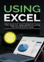 Using Excel 2019: The Step-By-Step Guide - Preview