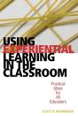 Using Experiential Learning In The Classroom - Preview