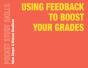 Using Feedback To Boost Your Grades - Preview