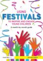 Using Festivals To Inspire And Engage Young Children - Preview