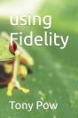 Using Fidelity - Preview