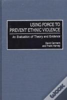 Using Force To Prevent Ethnic Violence