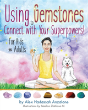 Using Gemstones To Connect With Your Superpowers - Preview