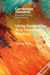 Using Generative Ai In Historical Practice