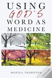 Using God'S Word As Medicine