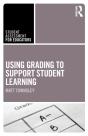 Using Grading To Support Student Learning - Preview
