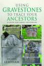 Using Gravestones To Trace Your Ancestors - Preview