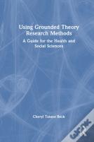 Using Grounded Theory Research Methods