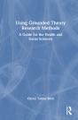 Using Grounded Theory Research Methods - Preview