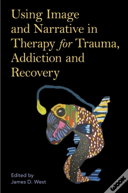 Capa do artigo Using Image And Narrative In Therapy For Trauma, Addiction And Recovery