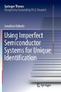 Using Imperfect Semiconductor Systems For Unique Identification - Preview