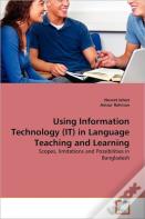 Using Information Technology (It) In Language Teaching And Learning