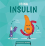 Using Insulin - Preview