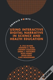 Using Interactive Digital Narrative In Science And Health Education