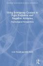 Using Intergroup Contact To Fight Prejudice And Negative Attitudes - Preview