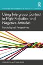 Using Intergroup Contact To Fight Prejudice And Negative Attitudes - Preview