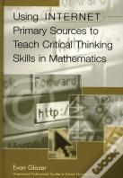 Using Internet Primary Sources To Teach Critical Thinking Skills In Mathematics