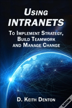 Capa do artigo Using Intranets: To Implement Strategy, Build Teamwork  And Manage Change