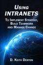 Using Intranets: To Implement Strategy, Build Teamwork  And Manage Change - Preview
