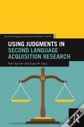 Using Judgments In Second Language Acquisition Research