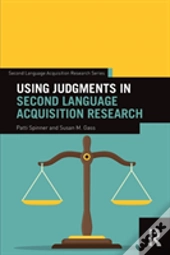 Using Judgments In Second Language Acquisition Research