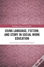 Using Language, Fiction, And Story In Social Work Education