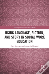 Using Language, Fiction, And Story In Social Work Education