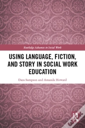 Using Language, Fiction, And Story In Social Work Education