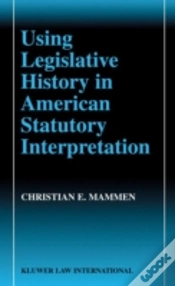 Capa do artigo Using Legislative History In American Statutory Interpretation