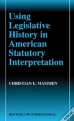Capa do artigo Using Legislative History In American Statutory Interpretation