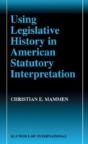 Using Legislative History In American Statutory Interpretation - Preview