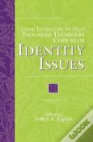 Using Literature To Help Troubled Teenagers Cope With Identity Issues
