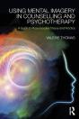 Using Mental Imagery In Counselling And Psychotherapy - Preview