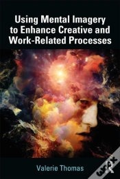 Capa do artigo Using Mental Imagery To Enhance Creative And Work-Related Processes