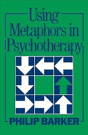 Using Metaphors In Psychotherapy - Preview